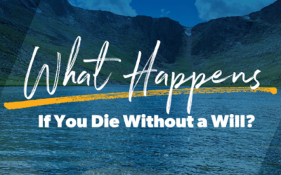 What happens if you die without a will?